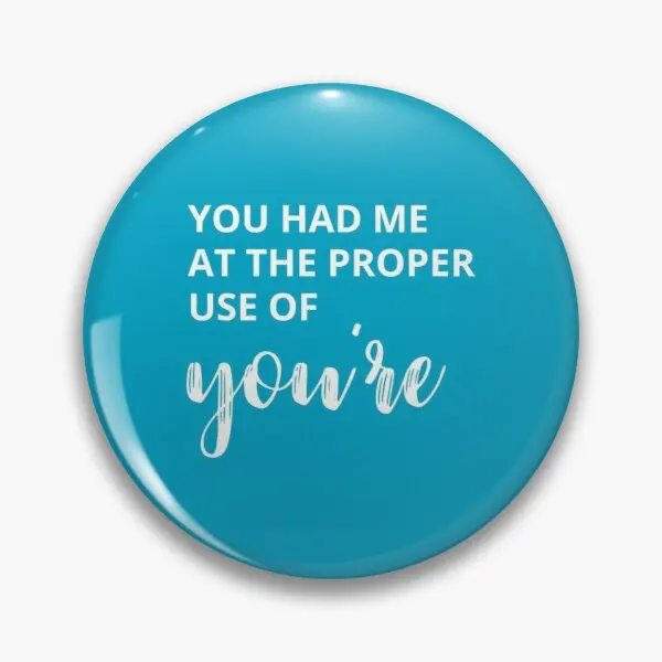 

You Had Me At The Proper Use Of You Re Customizable Soft Button Pin Creative Metal Lover Funny Clothes Brooch Cute Cartoon Hat