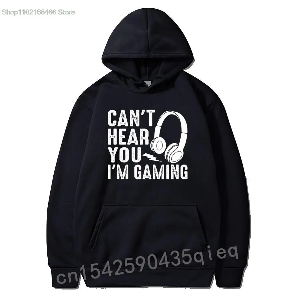 

Funny Gamer Gift Headset Can't Hear You I'm Gaming Mens Long Sleeve Hoodies Cool Sweatshirts Camisa Sportswears Sudadera