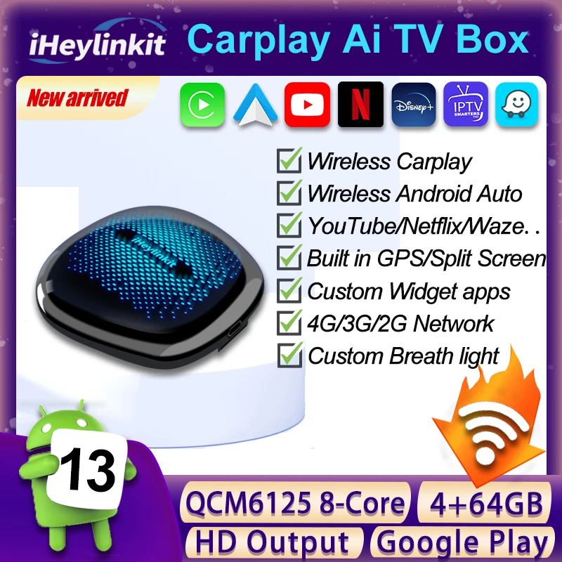

iHeylinkit Wireless Carplay Ai Box Android 13 QCM665 4+64G HDMI Output 4G LTE YouTube Netflix Google Play Built in GPS Mirroring