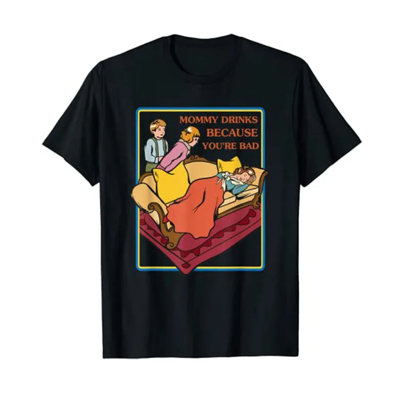 

Mommy Drinks Because You're Bad - Sarcastic T-Shirt Short Sleeve Graphic Tee Tops Mother's Day Gifts Grunge Aesthetic Clothes