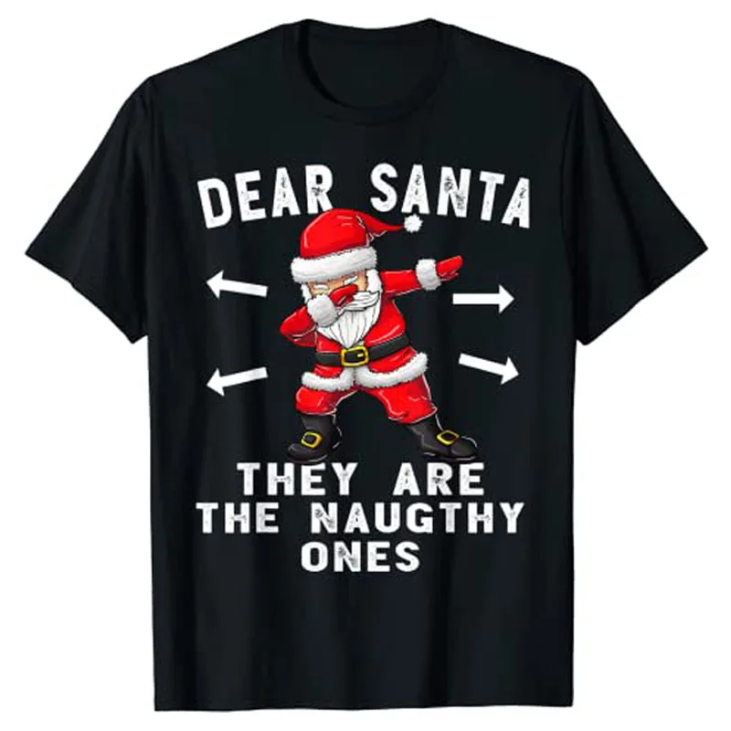 

Dear Santa They Are The Naughty Ones Xmas Costume Funny Christmas T-Shirt Wonderful Family Matching Christmas Clothes Gifts