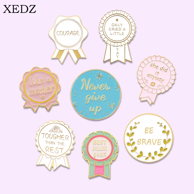 

Never Give Up Enamel Pin Like a mom Be Brave Inspirational Brooch Badge Denim Backpack Lapel Badge Jewelry Gift For Friends Kids