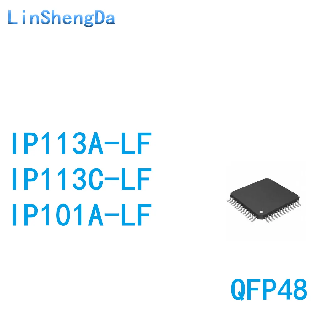 

10PCS IP101A-LF IP101A IP113A-LF IP113C-LF network chip IC QFP48
