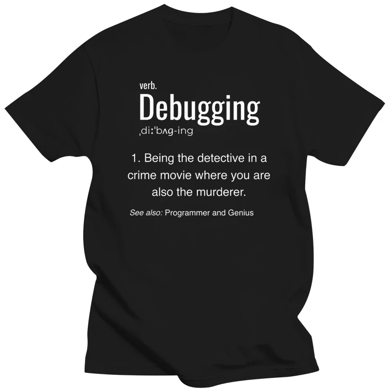 

Debugging Definition Programmer Coder Developer T Shirt Customize Authentic Letters Size S-3xl Short Sleeve Summer Shirt