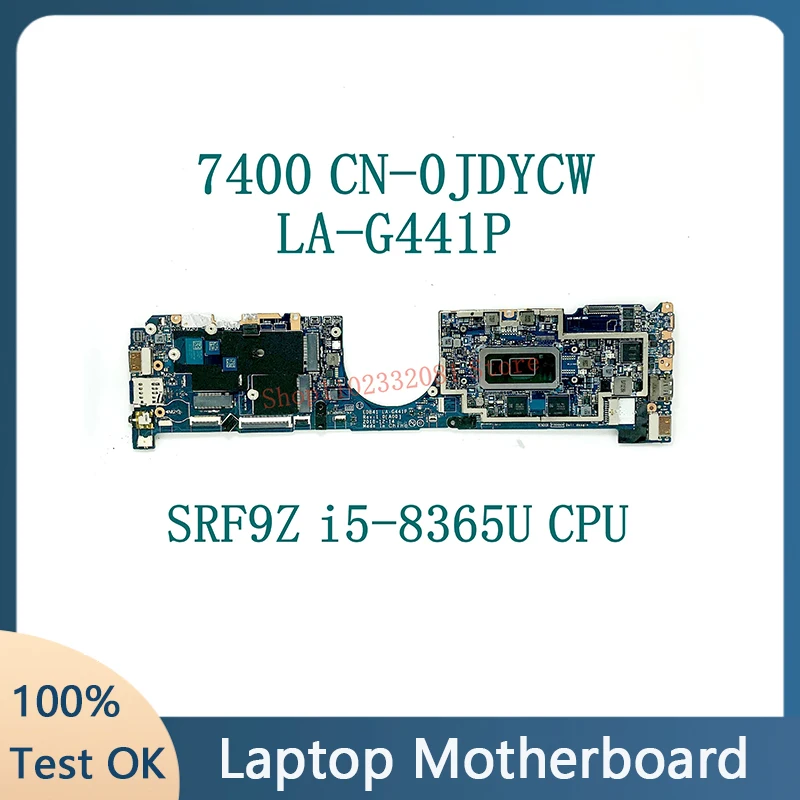 

JDYCW 0JDYCW CN-0JDYCW EDB41 LA-G441P With SRF9Z i5-8365U CPU Mainboard For DELL 7400 Laptop Motherboard 100% Full Working Well