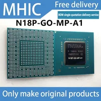 1PCS/LOT Free Shipping N18P-G0-MP-A1 N18P-GO-MP-A1 Graphics Chip BGA