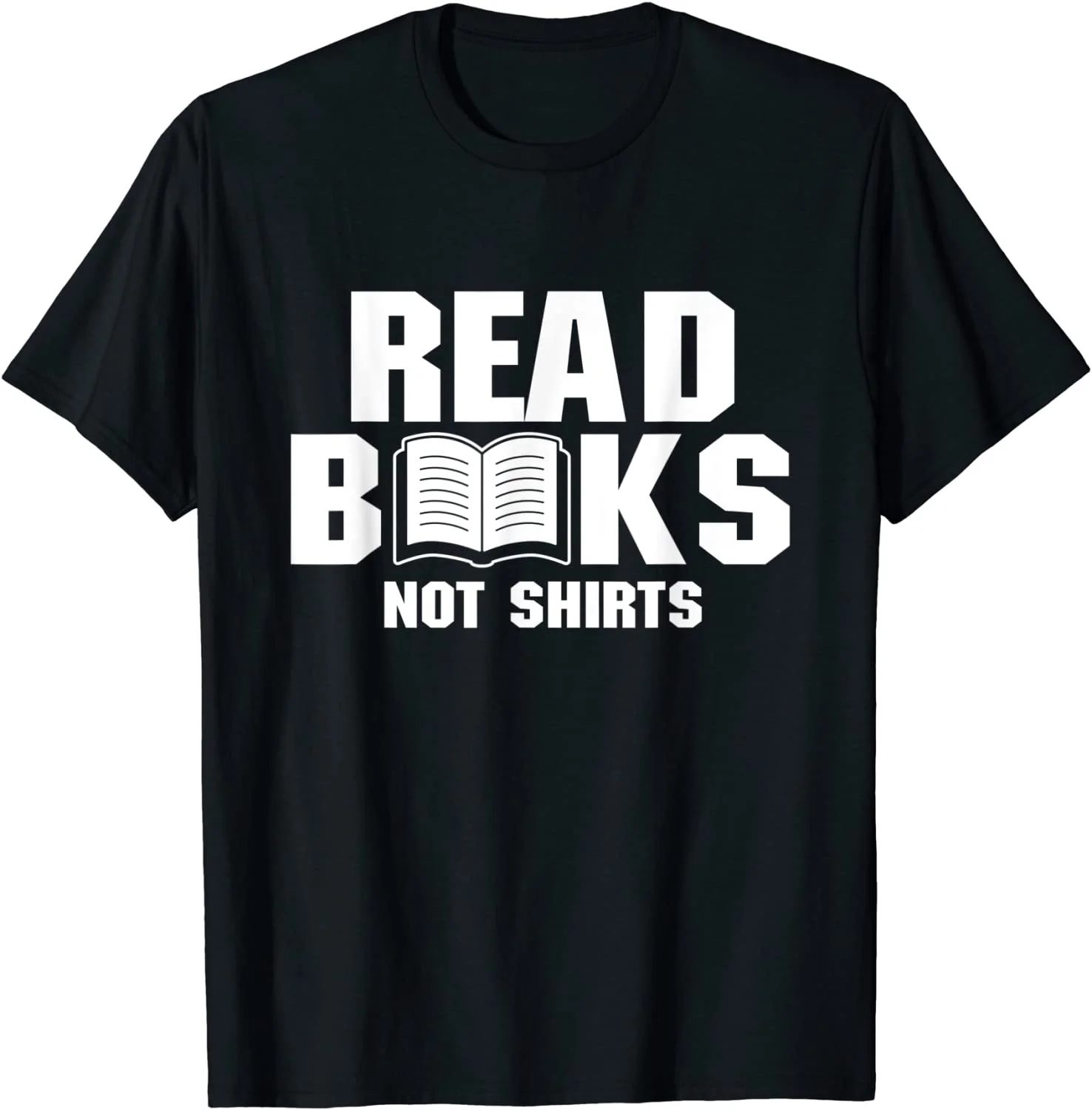 

Read Books Not Shirts Reader Reading Book Lover Author Gift T-Shirt