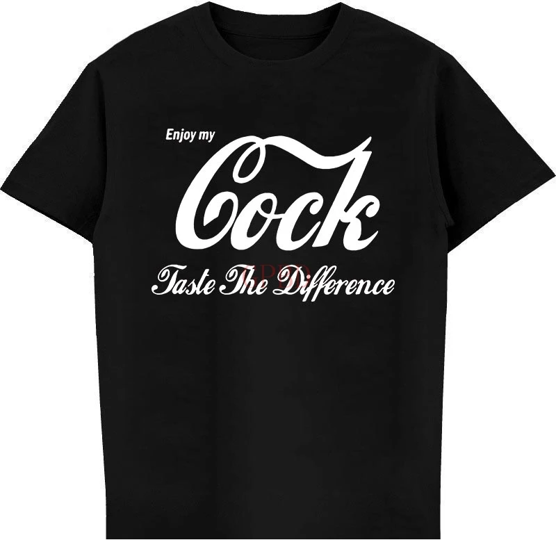 

Enjoy my Cock taste the difference T shirt men tshirt women tops tee 100% cotton funny print O-neck Short Sleeve t-shirt