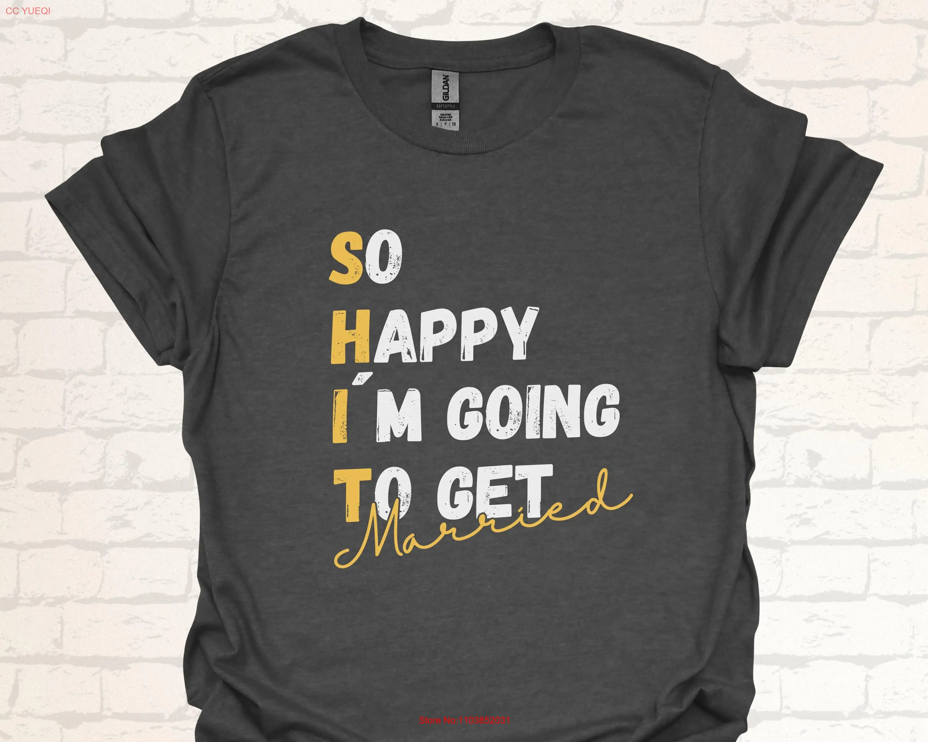 Забавная футболка для помолвки So Happy I m Going To Get Married Witty Bridal Party Bachelor Humor