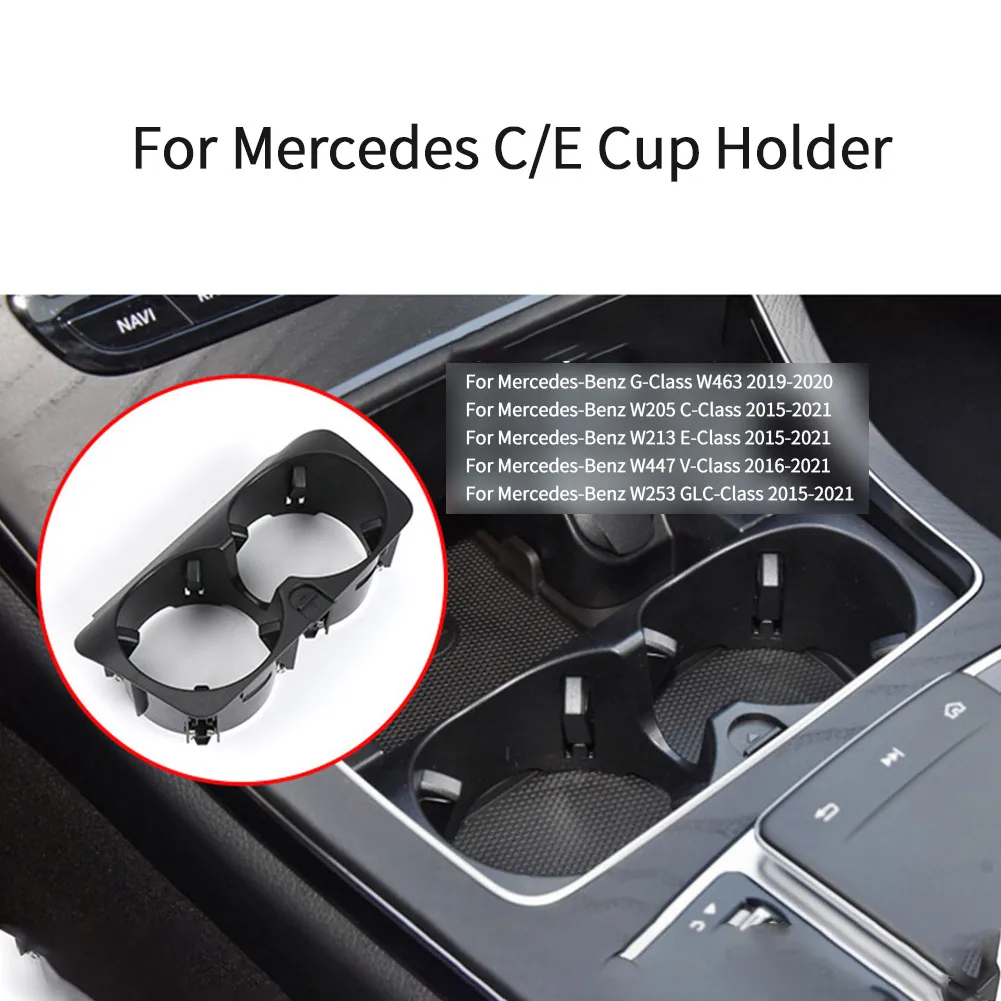 

Center Console Insert Drink Cup Holder For Mercedes-Benz G-Class W463 19-20 W205 C-Class 15-21 W213 E-Class 15-21 W447 W253