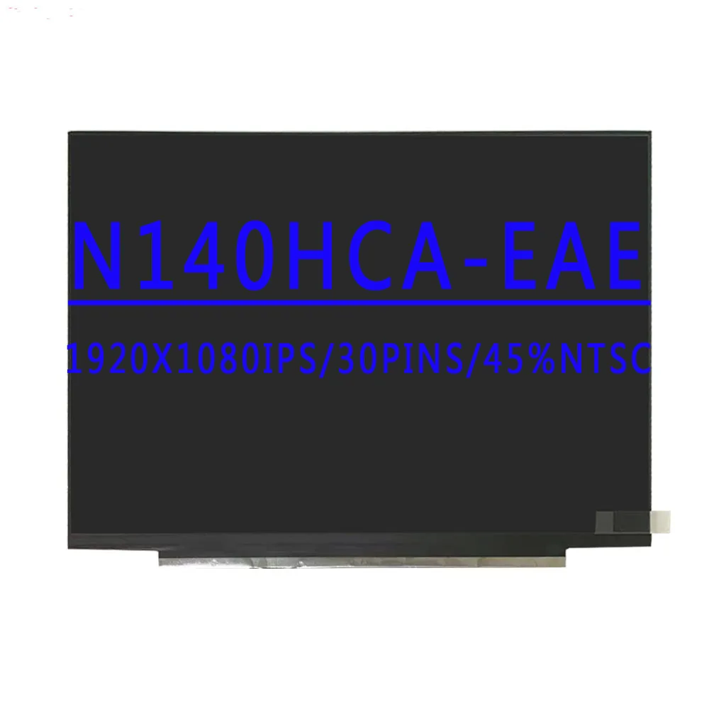 14 0-дюймовый 1920x1080 IPS FHD 30-контактный EDP 45%NTSC 60 Гц ЖК-экран N140HCA-EAE NV140FHM-N48 N3K N4K N3B N4H N44 N45