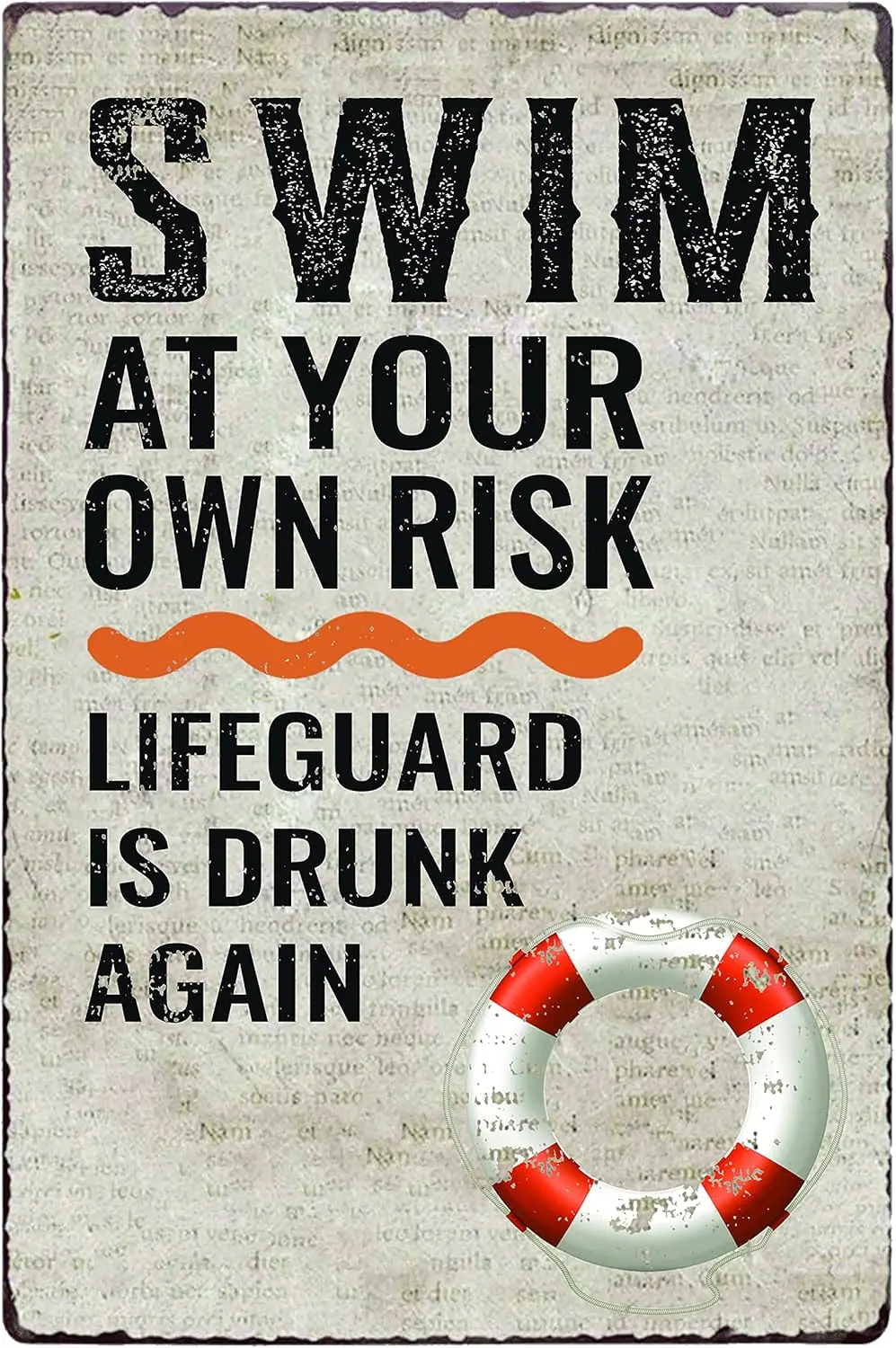 Swmmng Pool Sgns nd Decor Outor Swm t Your Own Rsk Lfegurd s Drunk gn Tn Sgn Funny Metl for re 12x8nch