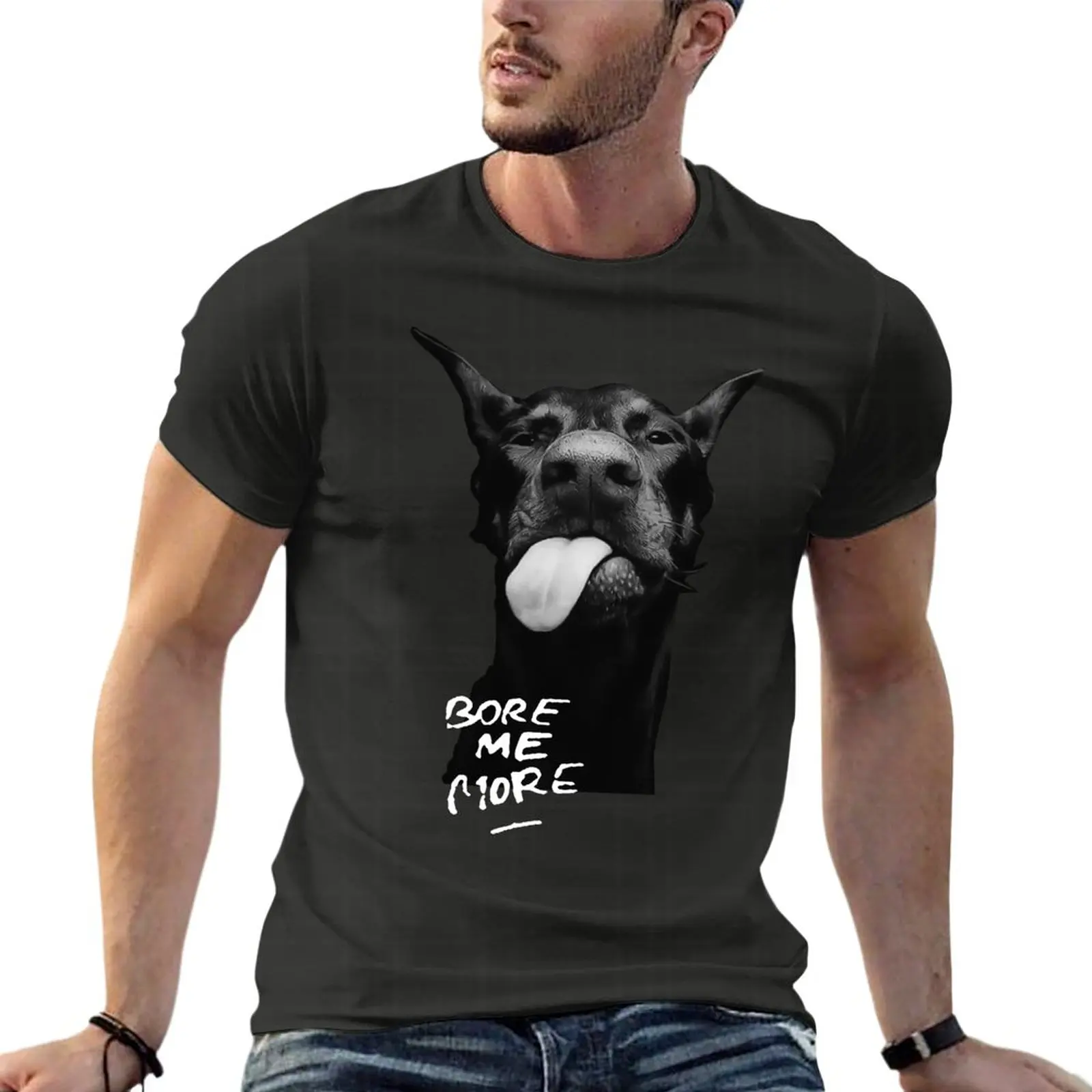 

Doberman Dog Funny - Bore Me More Pet Oversize T-Shirts Branded Men'S Clothing 100% Cotton Streetwear Plus Size Top Tee