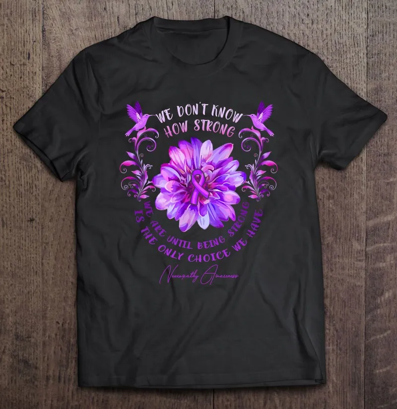 

Мужская футболка с изображением невропатии, цветок, мы не знаем, как сильные мы, кавайная простая уличная одежда, женская футболка