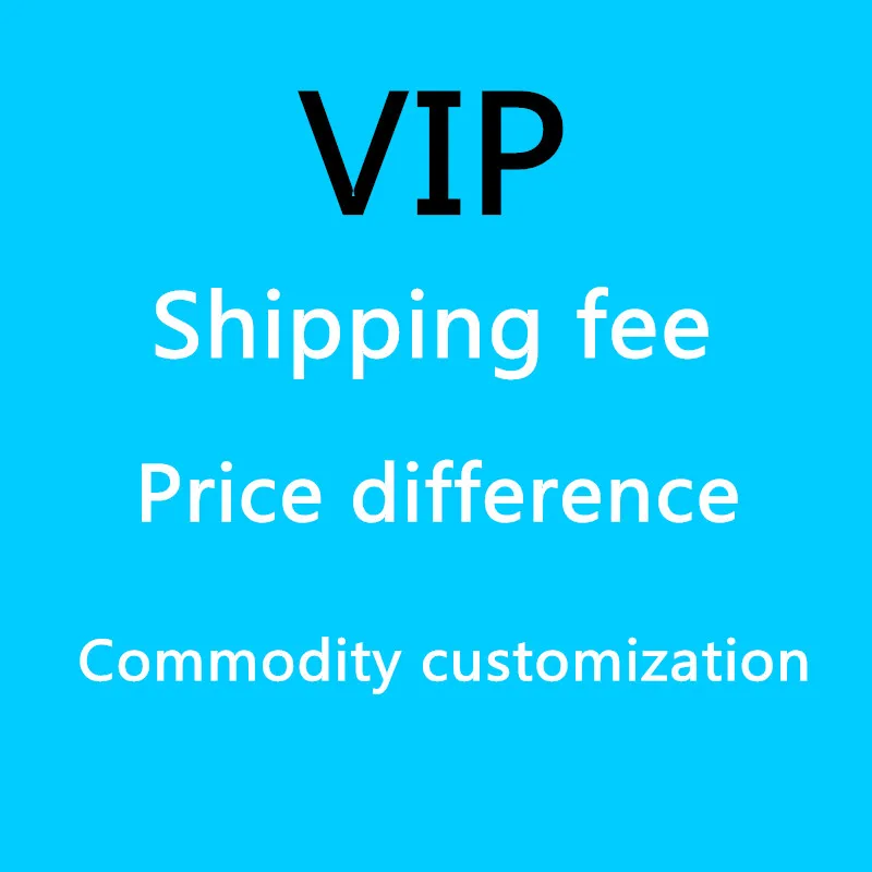 

Vip Extra Freight Product Customization Link