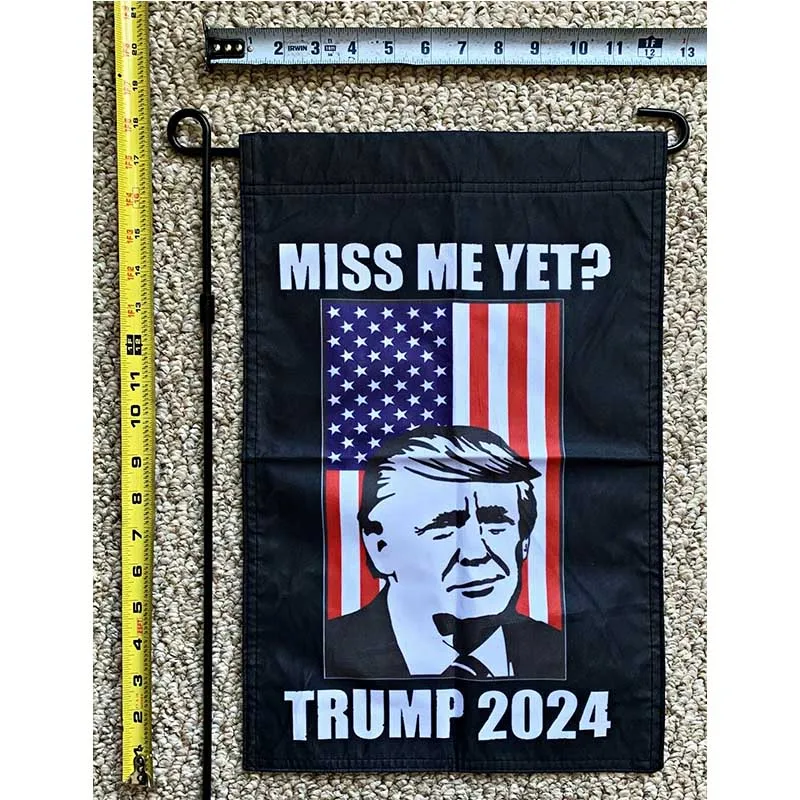 

Donald Trump Garden Flag FREE SHIPPING Miss Me Yet Bla 2024 Face USA Banner Sign 12x18" Flags yhx0449