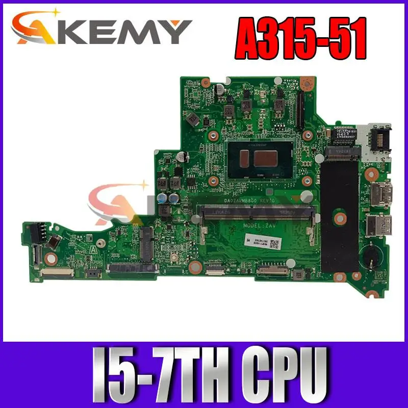 

For ACER Aspir A315-51 Laptop Motherboard With I5 7TH CPU DA0ZAVMB8G0 NBGNP1100A integrated motherboard 100% fully tested