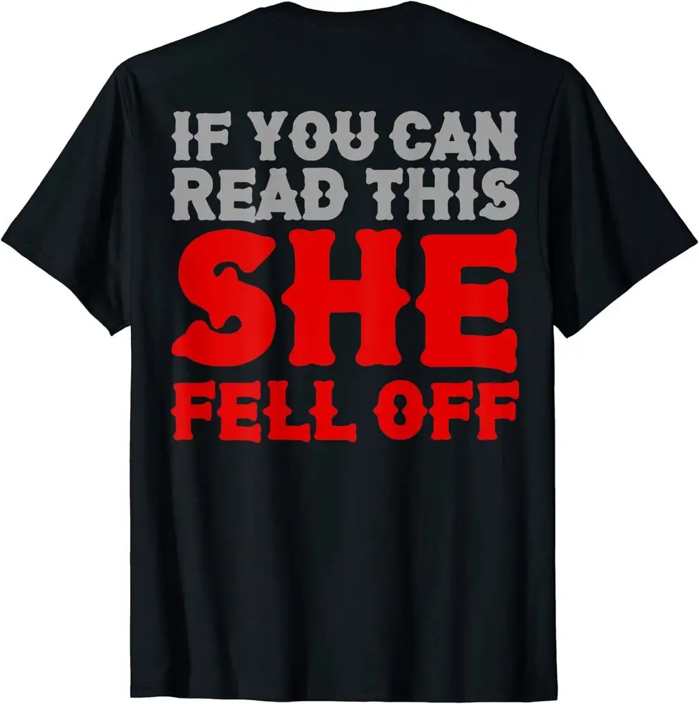

If You Can Read This She Fell Off Biker Motorcycle Unisex T-Shirt