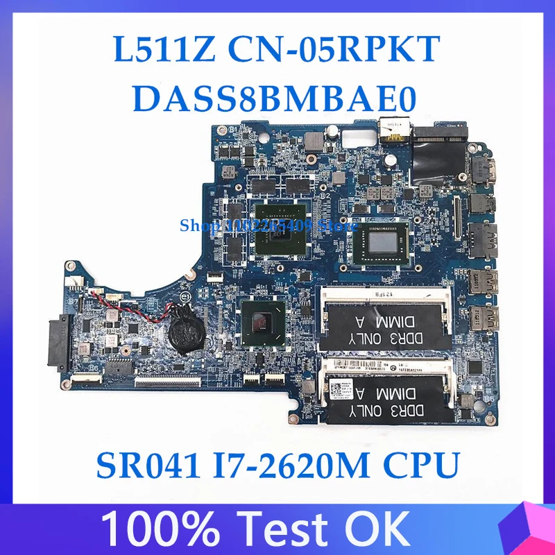 

CN-05RPKT 05RPKT 5RPKT Mainboard For XPS 15 15Z L511Z Laptop Motherboard DASS8BMBAE0 W/SR041 I7-2620M CPU GT525 1GB 100% Working