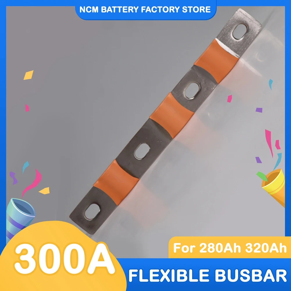 

280Ah Flexible Busbar Interconnect For LiFePO4 Battery Connector Lithium 320Ah 310Ah Nickel Copper Bus Bar Support Customization