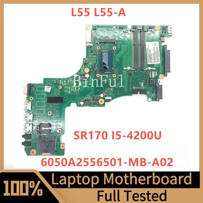 

Mainboard For Toshiba Satellite L50 L55 L55T-A Laptop Motherboard 6050A2556501-MB-A02 With SR170 I5-4200U CPU 100%Full Tested OK