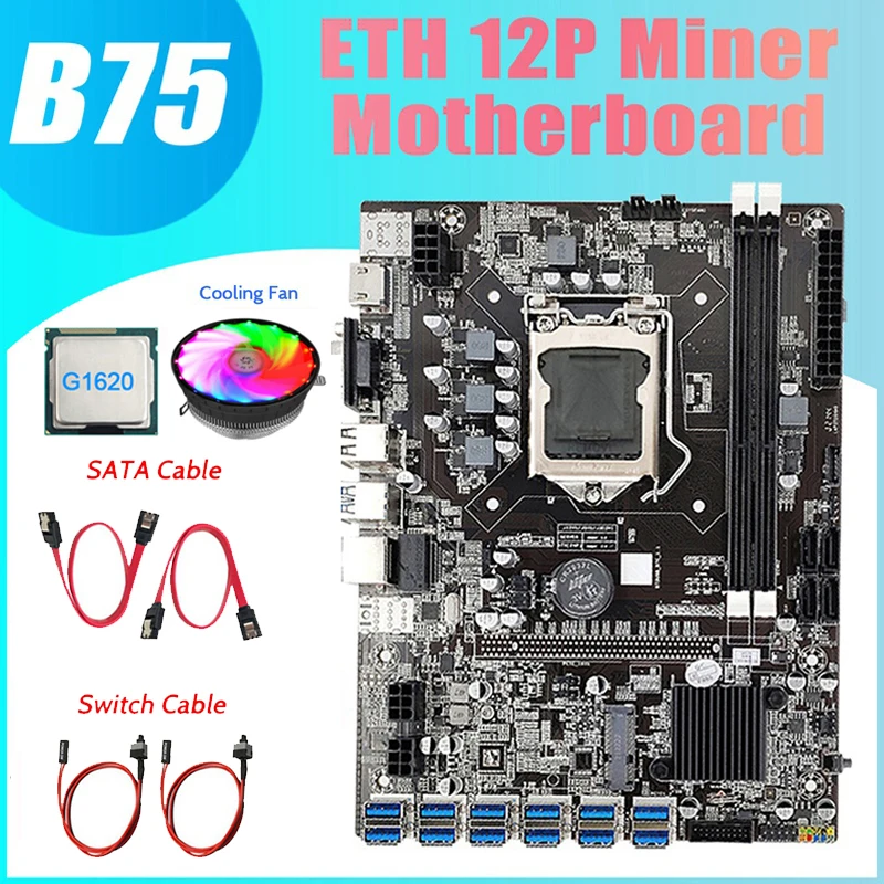 

B75 ETH Mining Motherboard 12XPCIE To USB+G1620 CPU+Cooling Fan+SATA Cable+Switch Cable LGA1155 B75 BTC Miner Motherboard