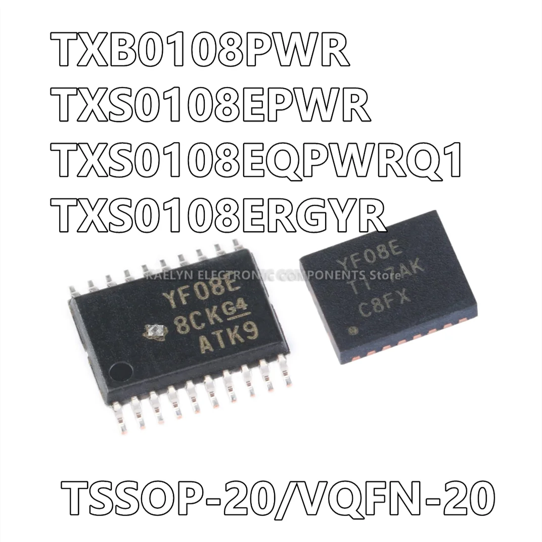 

10Pcs/lot TXB0108PWR YE08 TXS0108EPWR YF08E TXS0108EQPWRQ1 YF08EQ1 TXS0108ERGYR YF08E TSSOP-20 VQFN-20