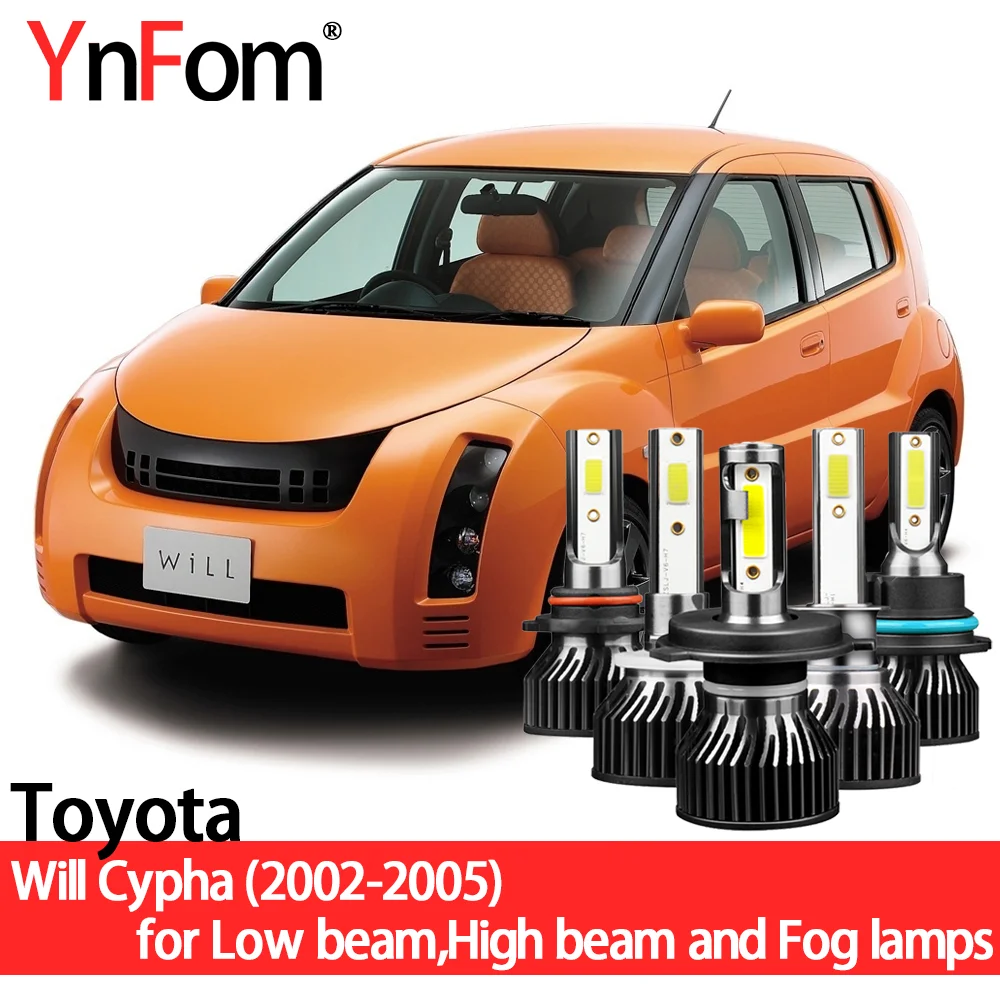 

YnFom Toyota Special LED Headlight Bulbs Kit For Will Cypha NCP7 2002-2005 Low beam,High beam,Fog lamp,Car Accessories