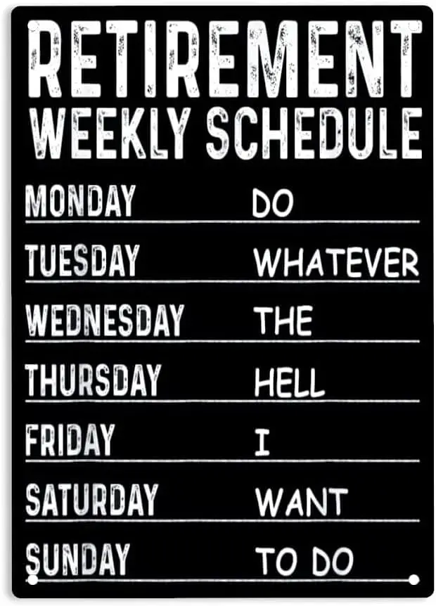 Забавный еженедельный график для восстановления Retred Retree Sgn Metl Tn Sgns постер