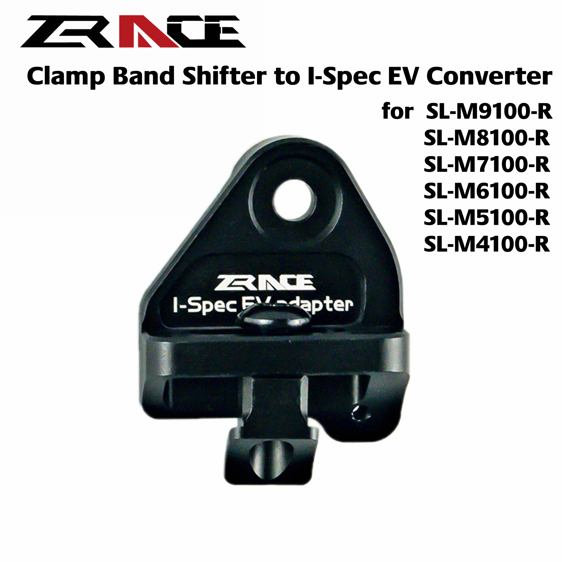 

ZRACE Clamp Band Shifter For XTR/XT/SLX/DEORE For SL-M9100/M8100/M7100/M6100/M5100/M4100 To I-Spec EV Converter Bicycle Parts