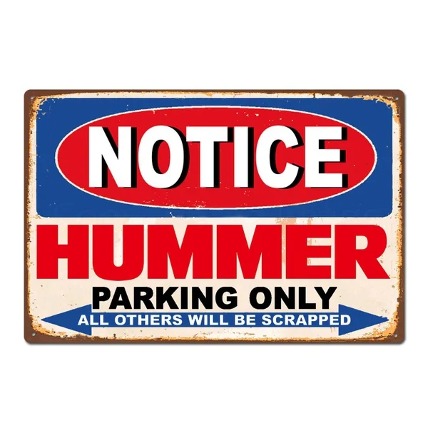 

Funny Hummer Parking Only Vintage Retro Car Auto Tin Sign Metal Sign Metal Poster Metal Decor Wall Sticker Wall Sign Wall