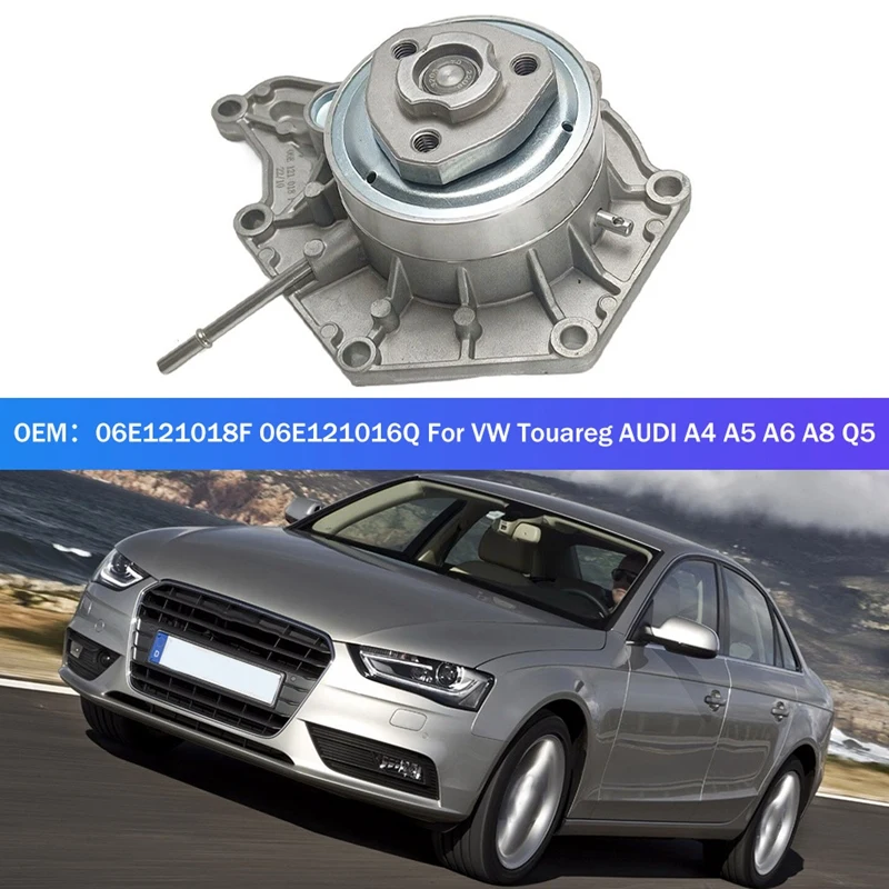 

Engine Cooling Water Pump For VW Touareg A4 A5 A6 A8 Q5 06E121018K 06E121018N 06E121018F 06E121016Q