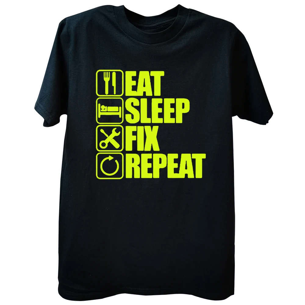 

Funny Eat Sleep Fix Repeat Mechanic Engineer T Shirts Graphic Cotton Streetwear Short Sleeve Father's Day Gifts Summer T-shirt