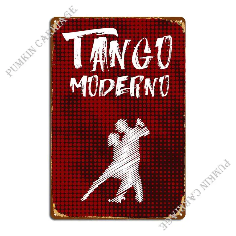 

Tango Moderno Metal Sign Poster Pub Vintage Party Club Printing Designing Tin Sign Poster