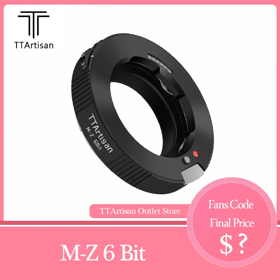 

TTArtisan M-Z 6Bit Adapter for Leica M to Nikon Z Mount Compatible with Z50 Z30 ZFC Z5 Z6 Z6II Z7 Z7II Z9