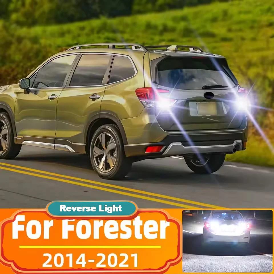 

2 шт. для Subaru Forester 2014 2015 2016 2017 2018 2019 2020 2021 светодиодная резервная лампа заднего хода Canbus без ошибок