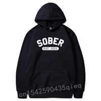 womens sober est staying sober funny no drinking alcohol hoodie youthful hoodies mens sweatshirts prevailing sudadera
