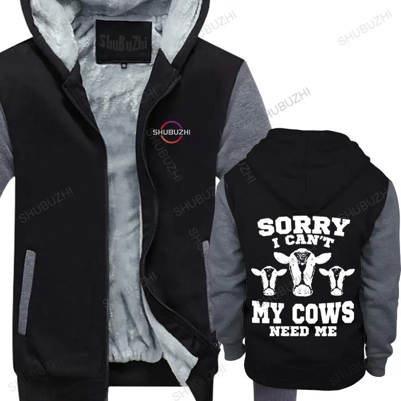 

new arrived cotton thick hoody men brand sweatshirt hooded SORRY I CAN'T MY COWS NEED ME man winter fleece hoodie warm coat