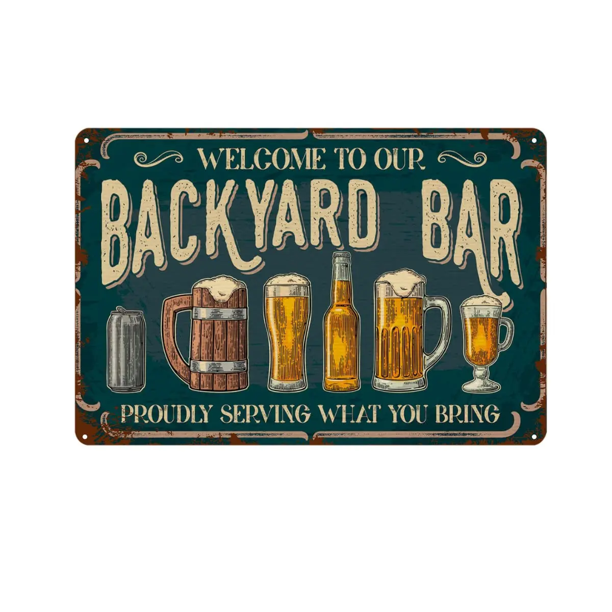 

Welcome To Our Backyard Bar Proudly Serving Whatever You Bring signs, Funny Bar Signs Beer Sign Indoor Outdoor Decorative 8 x 12