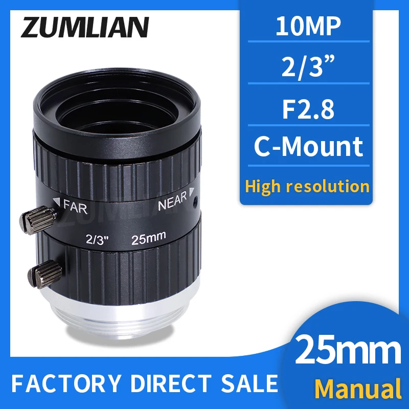 

ZUMLIAN FA Lens 25mm 10MP High Resolution Lens C-mount Manual Iris Machine vision lenses 2/3" F2.8 Used in Industrial Camera