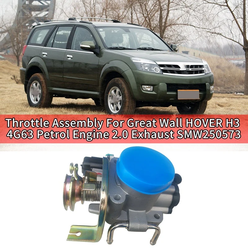 

Car Throttle Assembly for Great Wall HOVER H3 4G63 Petrol Engine 2.0 Exhaust SMW250573