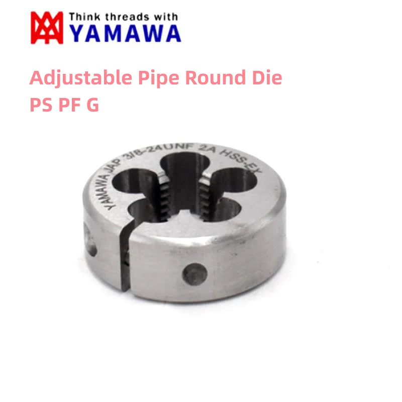 

1PCS YAMAWA HSSE Adjustable Inch Taper Pipe Round Die PS PF G 1/8-28 1/4-19 1/2-14 3/4-14 AR-D Screw Thread Threading Dies