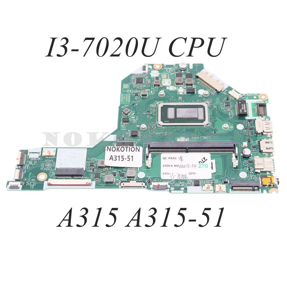 

EH7L1 LA-H782P NBHEE11002 NB.HEE11.002 MAIN BOARD For ACER Aspire 3 A315 A315-51 Laptop Motherboard I3-7020U CPU+4GB RAM DDR4