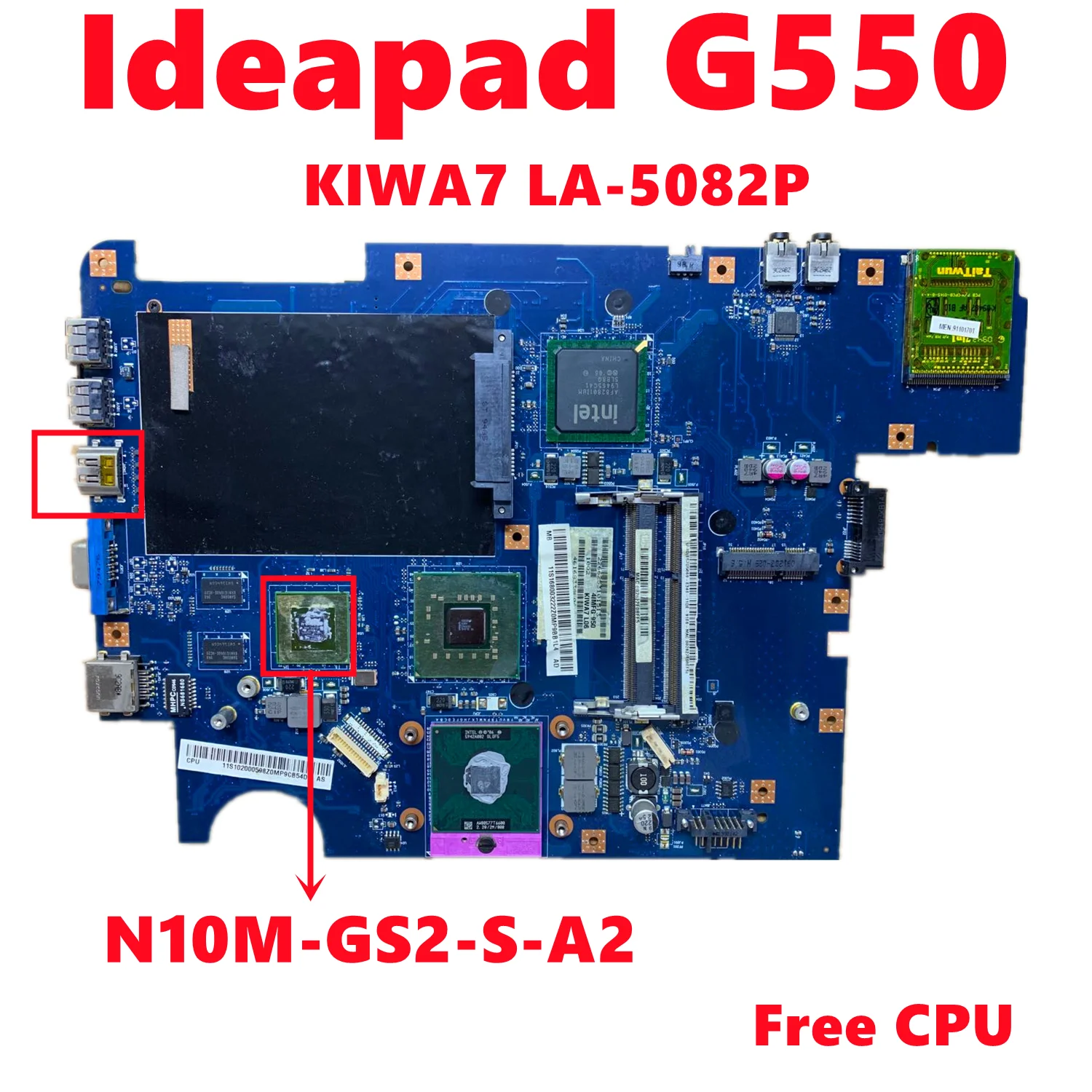 

KIWA7 LA-5082P Mainboard For Lenovo Ideapad G550 Laptop Motherboard With N10M-GS2-S-A2 HDMI DDR3 GM45 100% Tested OK