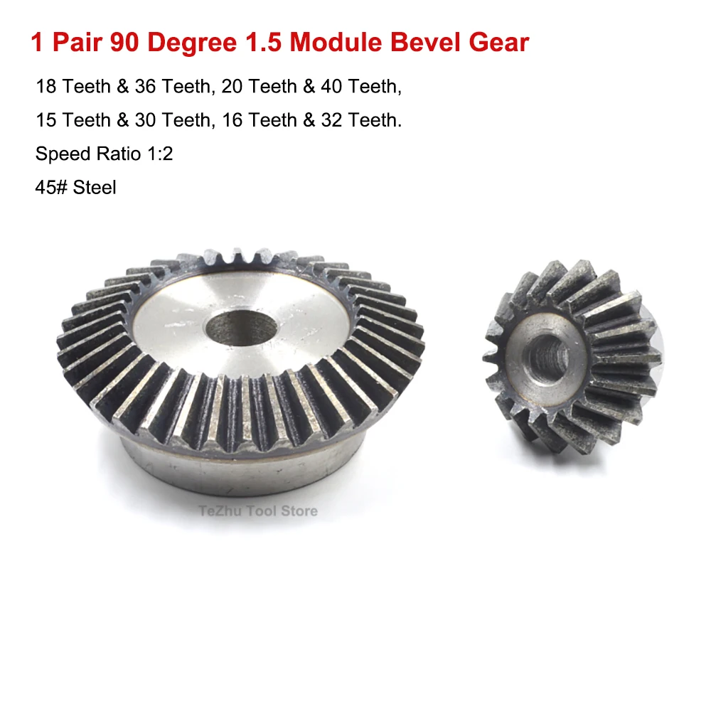 

1 Pair 1.5 Module 90 Degree Bevel Gear 45# Steel 1 Set 15 Teeth - 40 Teeth Meshing Angle Gear Process Bore Speed Ratio 1:2