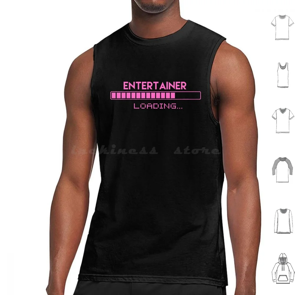 

Entertainer Loading Tank Tops Print Cotton Entertainer Future Entertainer Entertainer To Be Icon Music Singer Fame
