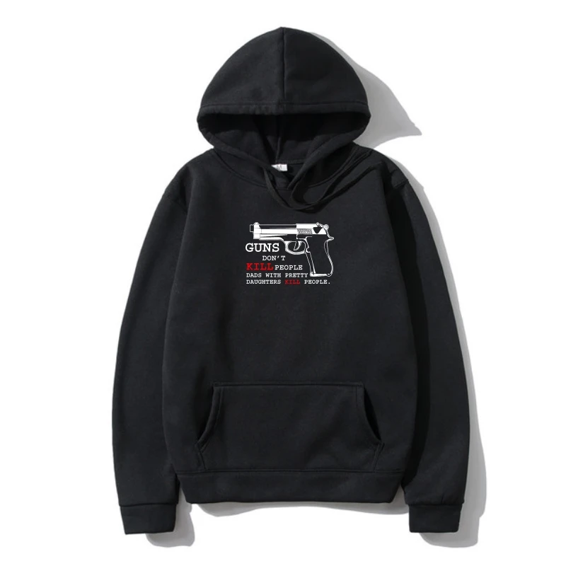 

GUNS DON' KILL PEOPLE DADS DAUGHTERS DADD Rules Dating My Father's Day Outerwear
