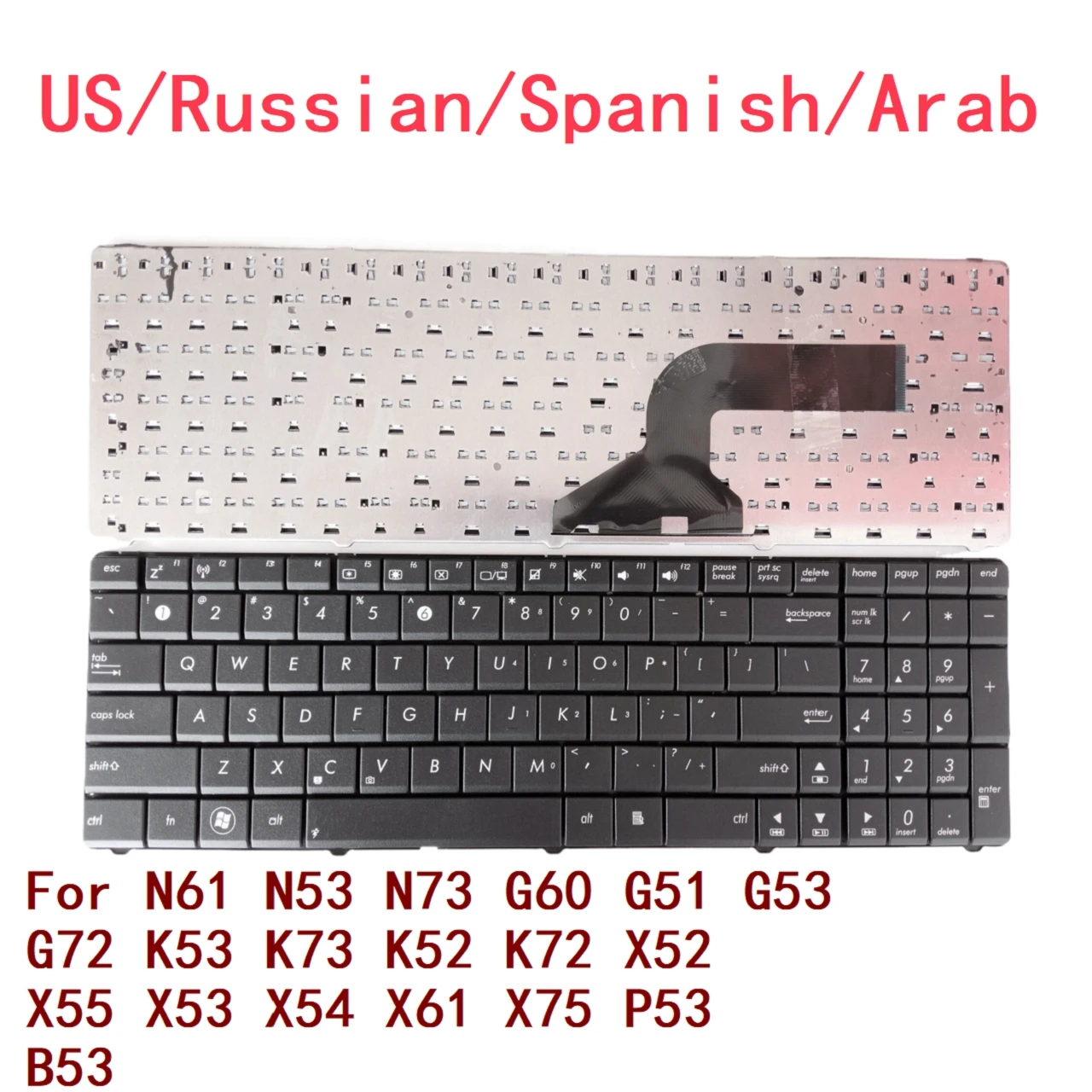 Клавиатура для ноутбуков ASUS N61 N53 N73 G60 G51 G53 G72 K53 K73 K52 K72 X52 X55 X53 X54 X61 X75 P53 B53