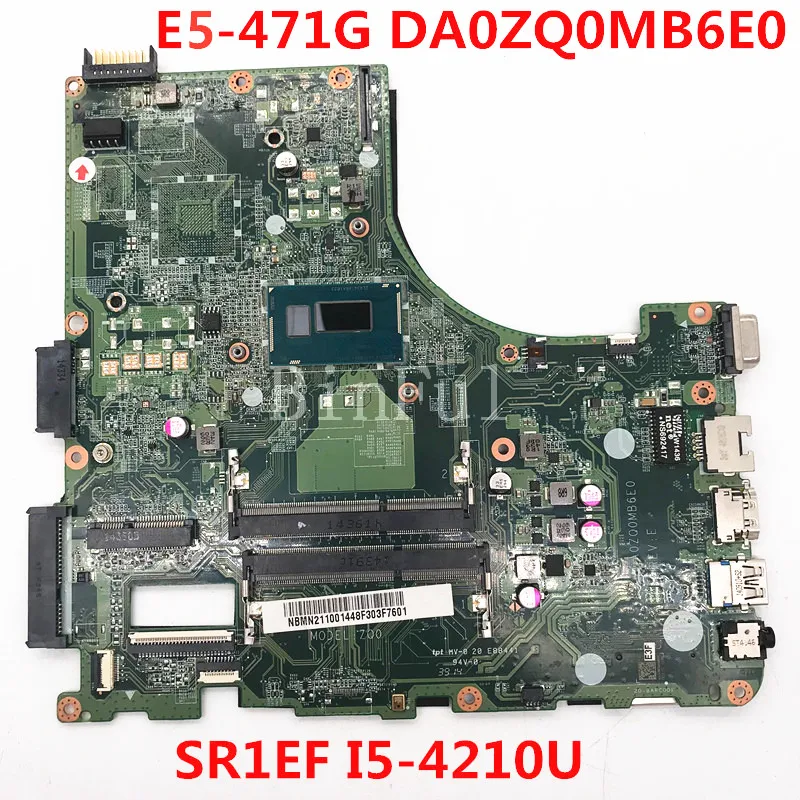 

Mainboard For Aspire V3-472 E5-471 E5-471G V3-472P Laptop Motherboard DA0ZQ0MB6E0 With SR1EF I5-4210U CPU DDR3L 100% Full Tested