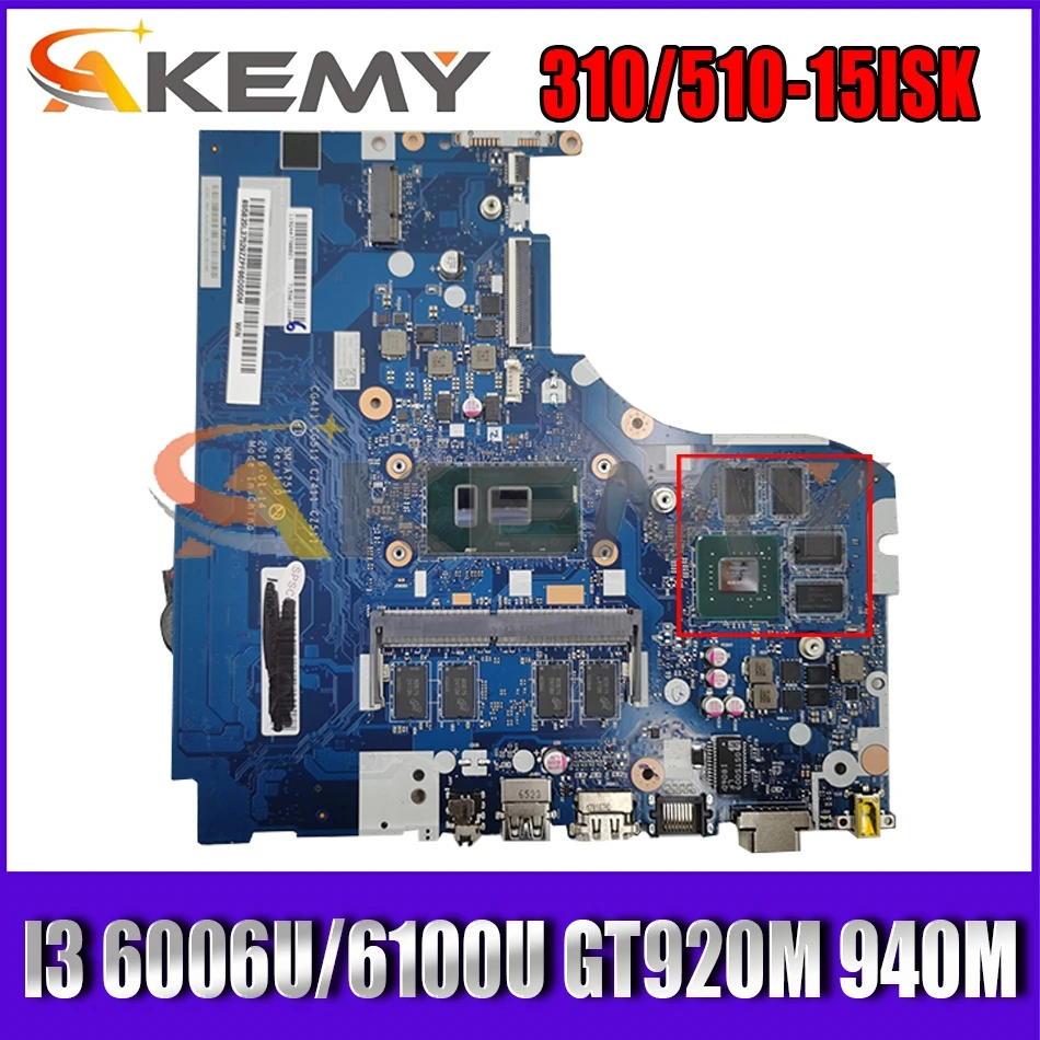 

Akemy For Lenovo 310-15ISK 510-15ISK Notebook Motherboard NM-A751 CPU I3 6006U 6100U GPU GT920M 940M Tested 100%